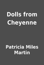 Dolls from Cheyenne by Patricia Miles Martin