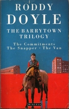 The Barrytown Trilogy by Roddy Doyle