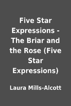 Five Star Expressions - The Briar and the…