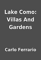 Lake Como: Villas And Gardens by Carlo…