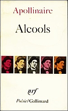 Alcools by Guillaume Apollinaire