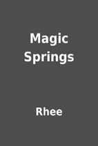 Magic Springs by Rhee