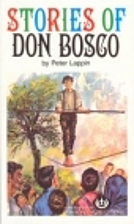 Stories of Don Bosco by Peter Lappin