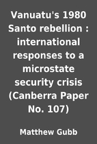 Vanuatu's 1980 Santo rebellion :…