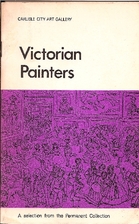 Victorian Painters: A selction from the…