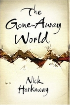 The Gone-Away World by Nick Harkaway
