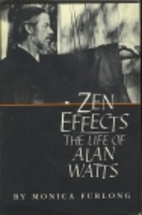 Zen Effects: The Life of Alan Watts by…