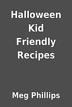 Halloween Kid Friendly Recipes by Meg…