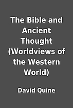 The Bible and Ancient Thought (Worldviews of…