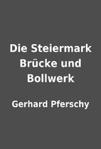 Die Steiermark Brücke und Bollwerk by…