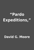 “Pardo Expeditions,” by David G. Moore