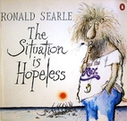 The Situation Is Hopeless by Ronald Searle