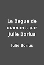 La Bague de diamant, par Julie Borius by…