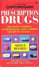 Prescription Drugs by Consumer Guide