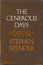 The Generous Days by Stephen Spender