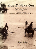 Don E Want Ony Srimps?: The Story of the…