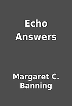 Echo Answers by Margaret C. Banning