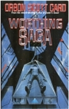 The Worthing Saga by Orson Scott Card