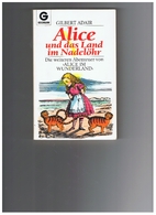Alice und das Land im Nadelöhr. Die…