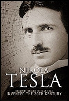 Nikola Tesla: Imagination and the Man That…