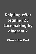 Knipling efter tegning 2 / Lacemaking by…