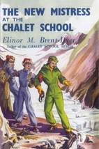 The New Mistress at the Chalet School by…