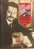 Leon Trotsky: A Biography by Ronald Segal