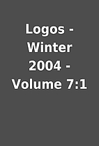 Logos - Winter 2004 - Volume 7:1