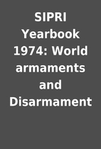 SIPRI Yearbook 1974: World armaments and…