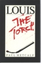 Louis the Torch by Paul Metcalf