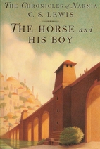 The Horse and His Boy by C. S. Lewis