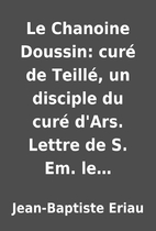 Le Chanoine Doussin: curé de…