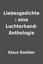 Liebesgedichte : eine Luchterhand-Anthologie…