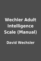 Wechler Adult Intelligence Scale (Manual) by…