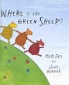Where Is the Green Sheep? by Mem Fox
