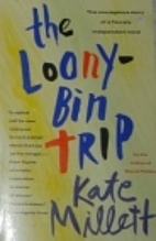 The Loony-Bin Trip by Kate Millett