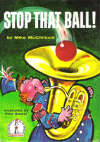 Stop that Ball! by Mike McClintock