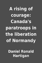 A rising of courage: Canada's paratroops in…