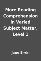 More Reading Comprehension in Varied Subject…
