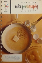 Applied Color Photography Indoors by Kodak