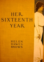 Her Sixteenth Year by Helen Dawes Brown