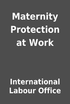 Maternity Protection at Work by…