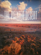 The Painted Desert: Land of Light and Shadow…