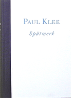 Paul Klee : Spätwerk. Arbeiten auf Papier…