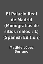 El Palacio Real de Madrid (Monografias de…