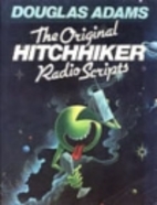 The Original Hitchhiker Radio Scripts by…