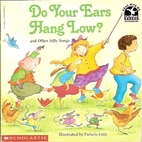 Do Your Ears Hang Low? and Other Silly Songs…