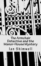 The Armchair Detective and the Manor-House…