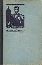 Abraham Lincoln by John Drinkwater
