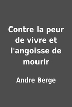 Contre la peur de vivre et l'angoisse de…